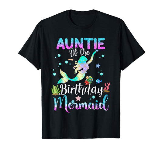 Auntie Of The Birthday Mermaid Funny Matching Family Party T-Shirt