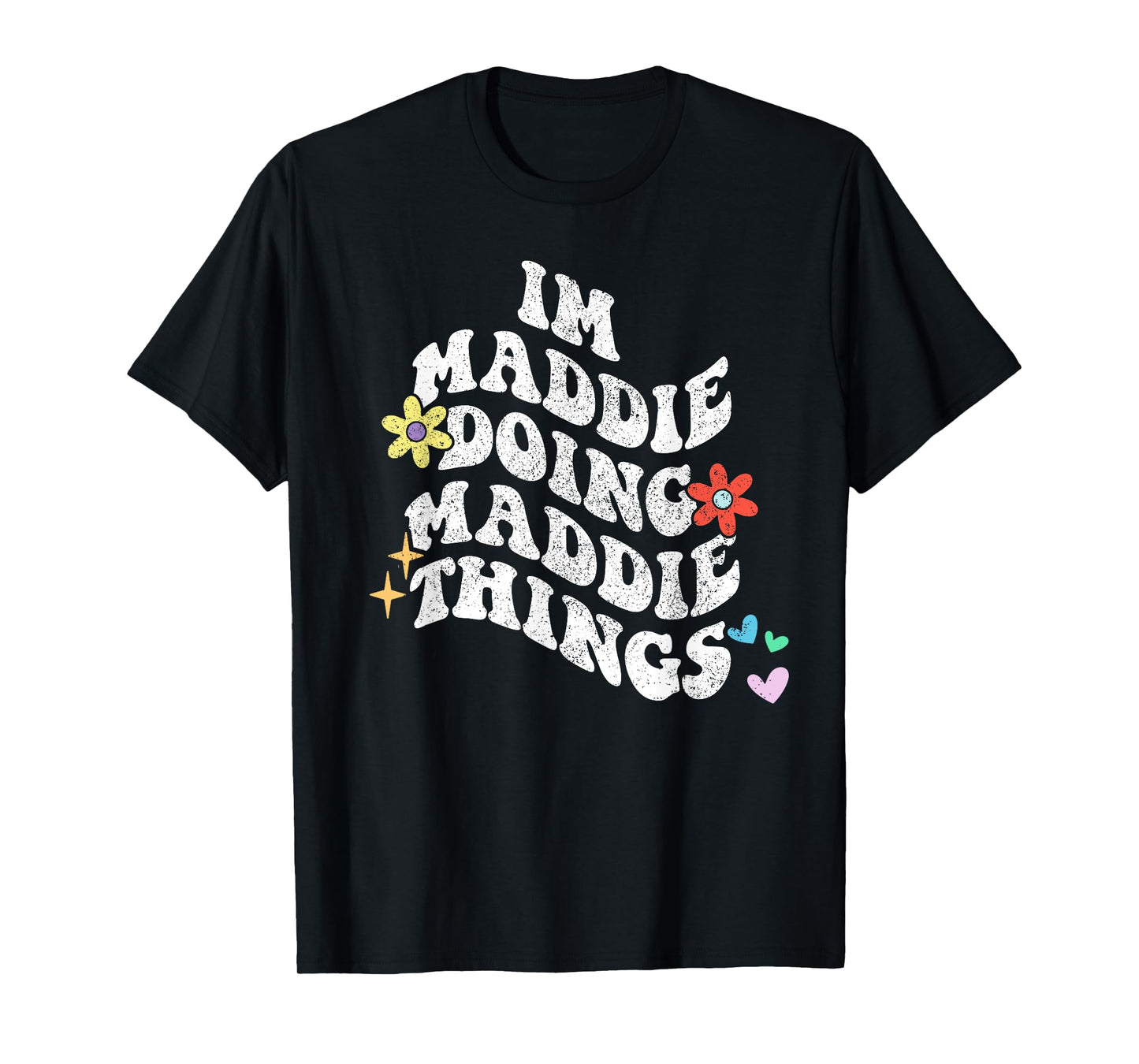 Groovy Im Maddie Doing Maddie Things Funny Mother's Day T-Shirt