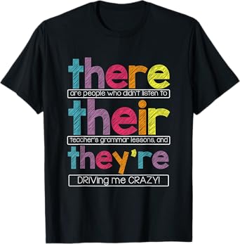 There Their They're English Grammar Teacher Funny Humor T-Shirt