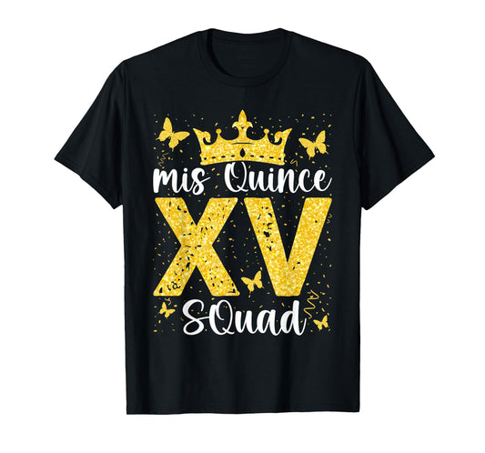 15th Birthday Mis Quince Squad Quinceanera T-Shirt