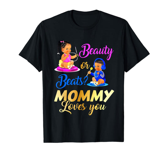 Cute Beauty Or Beat Mommy Loves You - Gender Reveal Party T-Shirt