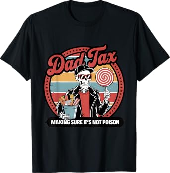 Dad Tax – Funny Candy Stealing Skeleton Design for Halloween T-Shirt
