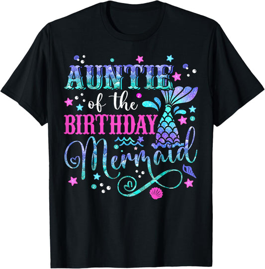 Auntie Of The Birthday Mermaid Girl Bday Party Squad Family T-Shirt