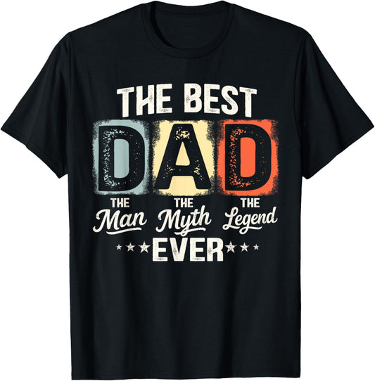 Dad The Man The Myth The Legend Men Papa Funny Father's Day T-Shirt