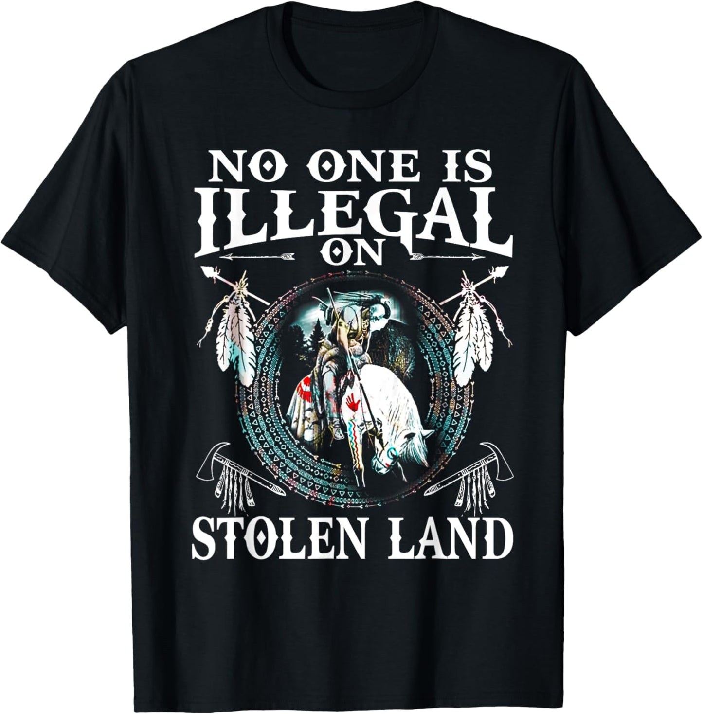 No One Is Illegal on Stolen Land Gifts Native Americans T-Shirt