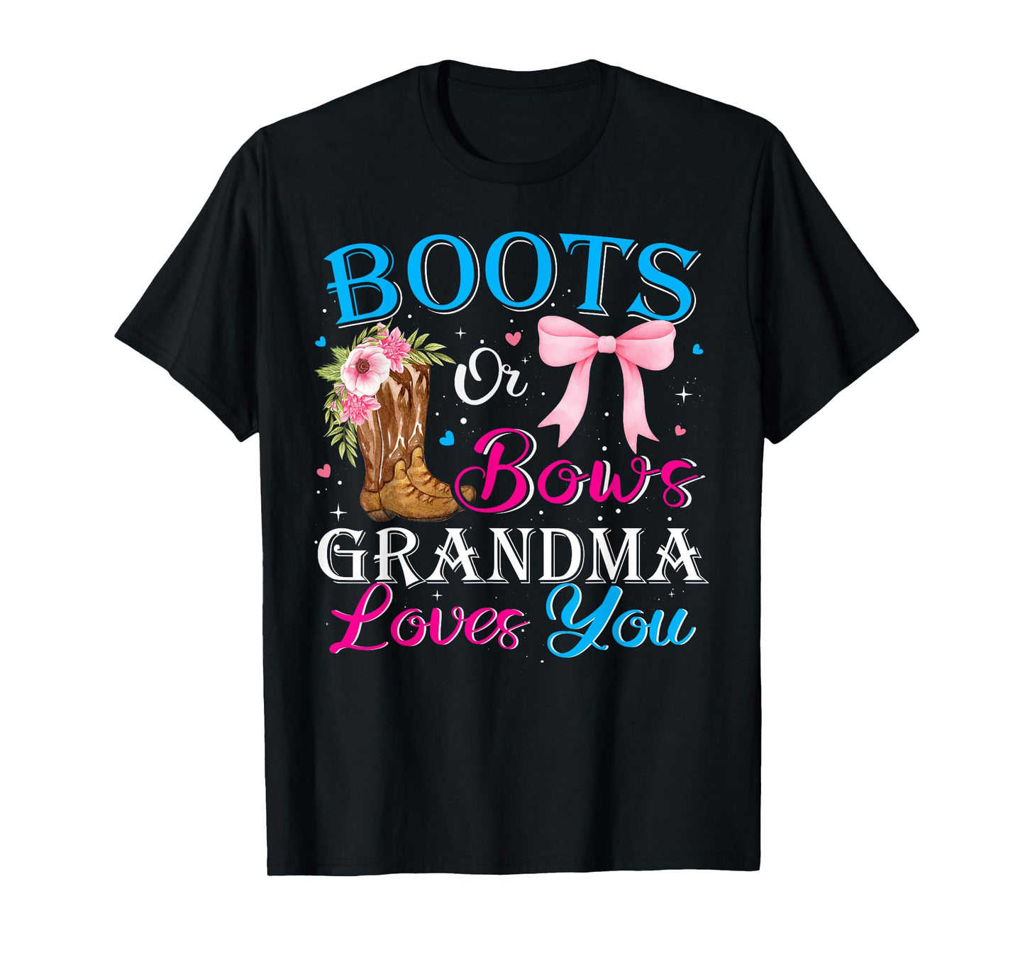 Boots Or Bow Grandma Loves You Western Cowgirl Gender Reveal T-Shirt