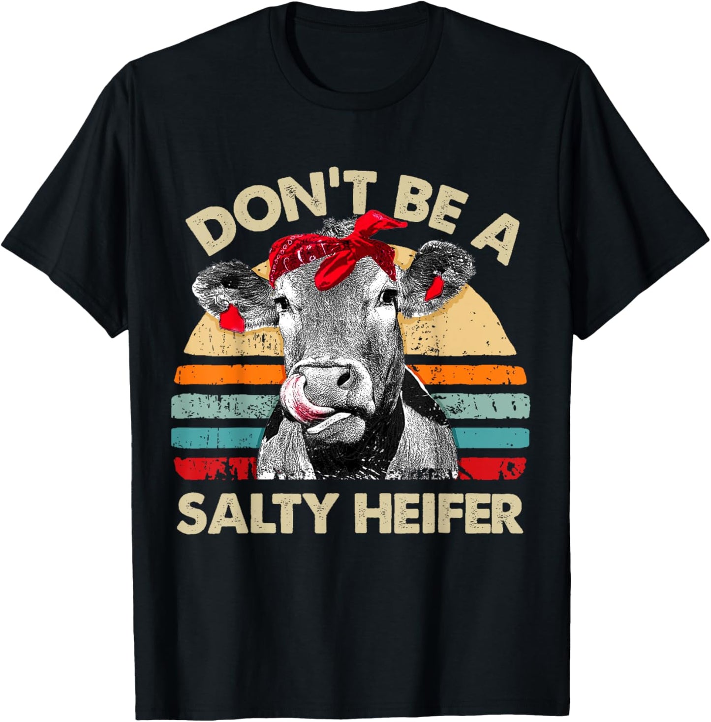 Don't Be A Salty Heifer t shirt cows lover gift vintage farm T-Shirt