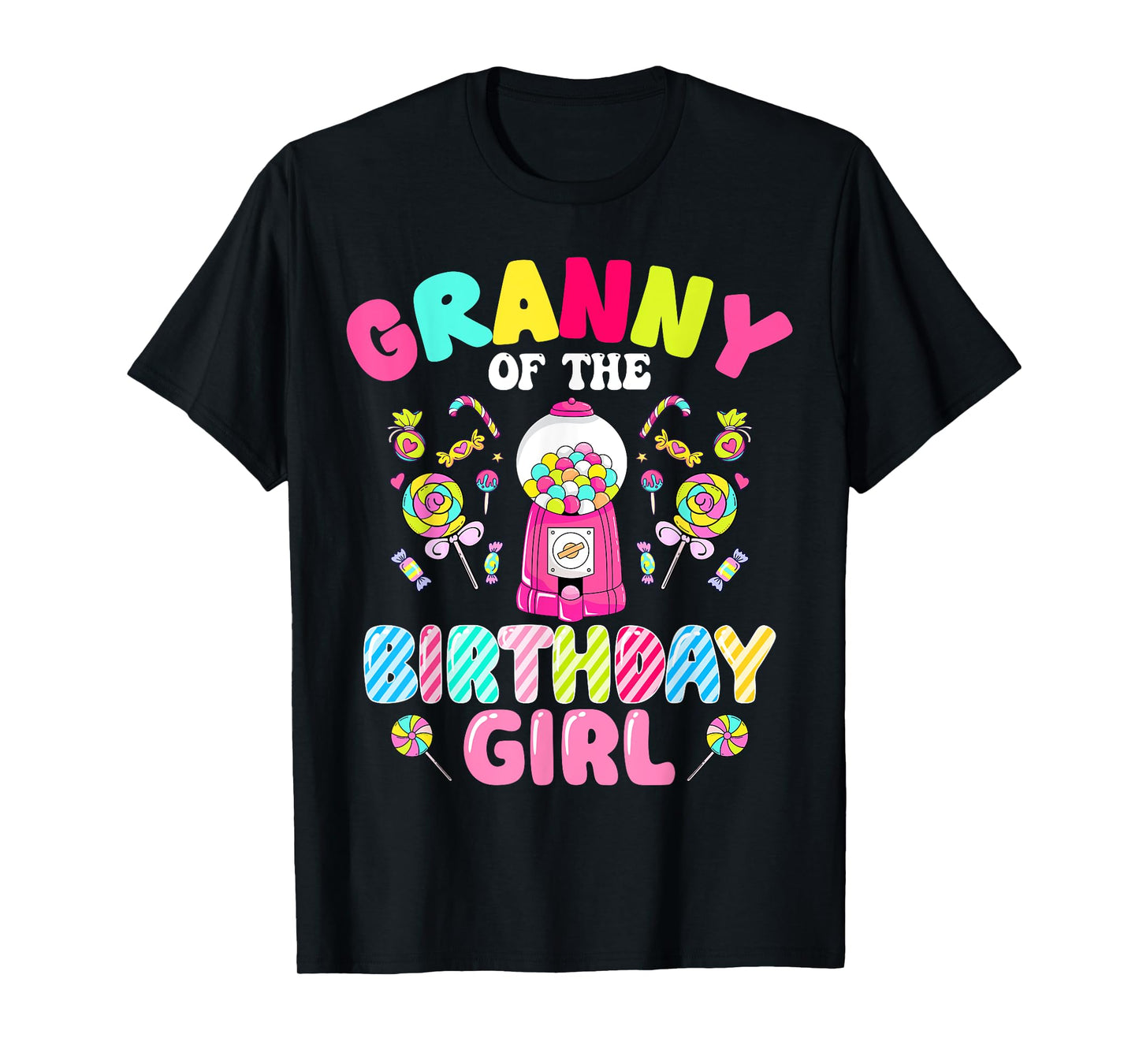 Granny Of The Birthday Girl Candy Family Bday Party T-Shirt