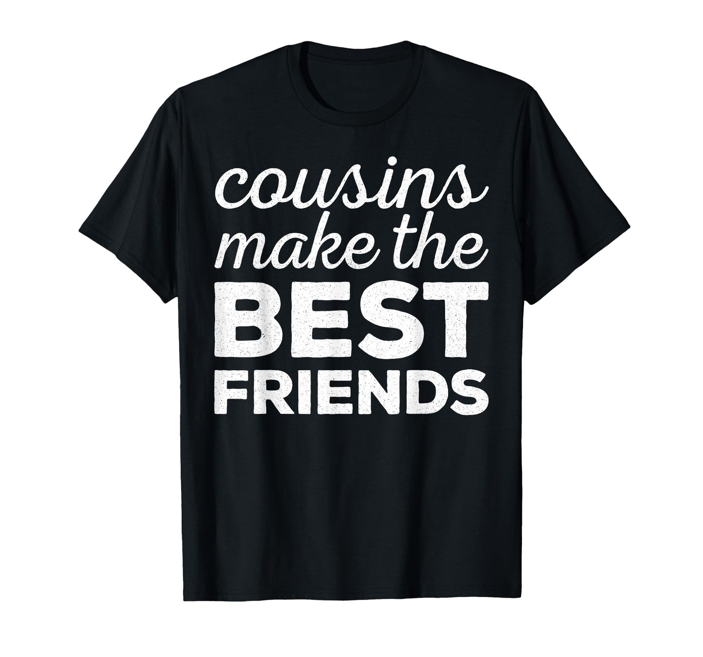 Cousins Make The Best Friends Shirt Adults Kids Cousin Squad T-Shirt