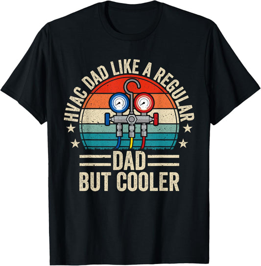 HVAC Dad But Cooler & Funny Men's HVAC Technician Papa T-Shirt
