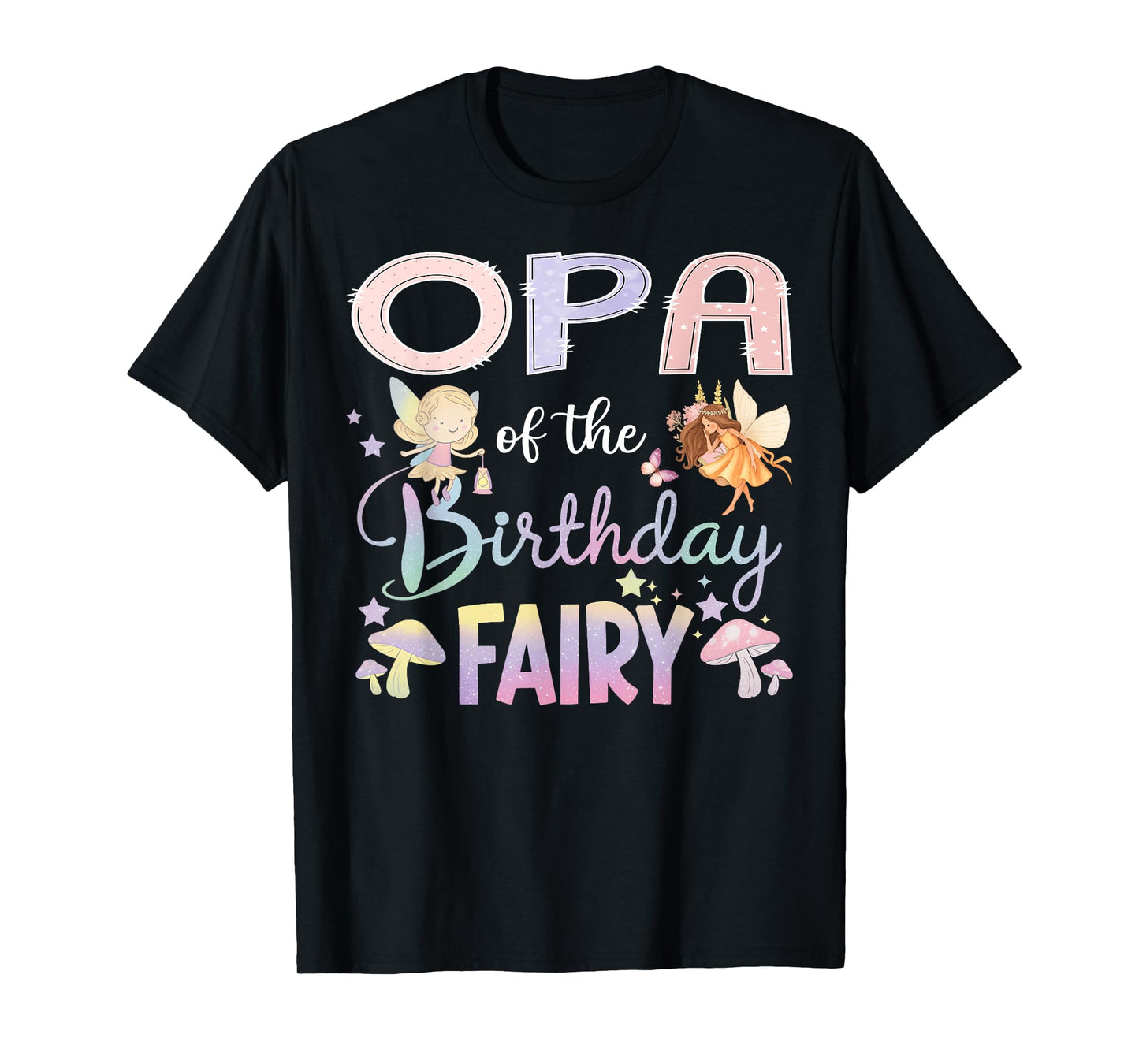 Opa Of The Birthday Fairy Little Girl Magical Family T-Shirt