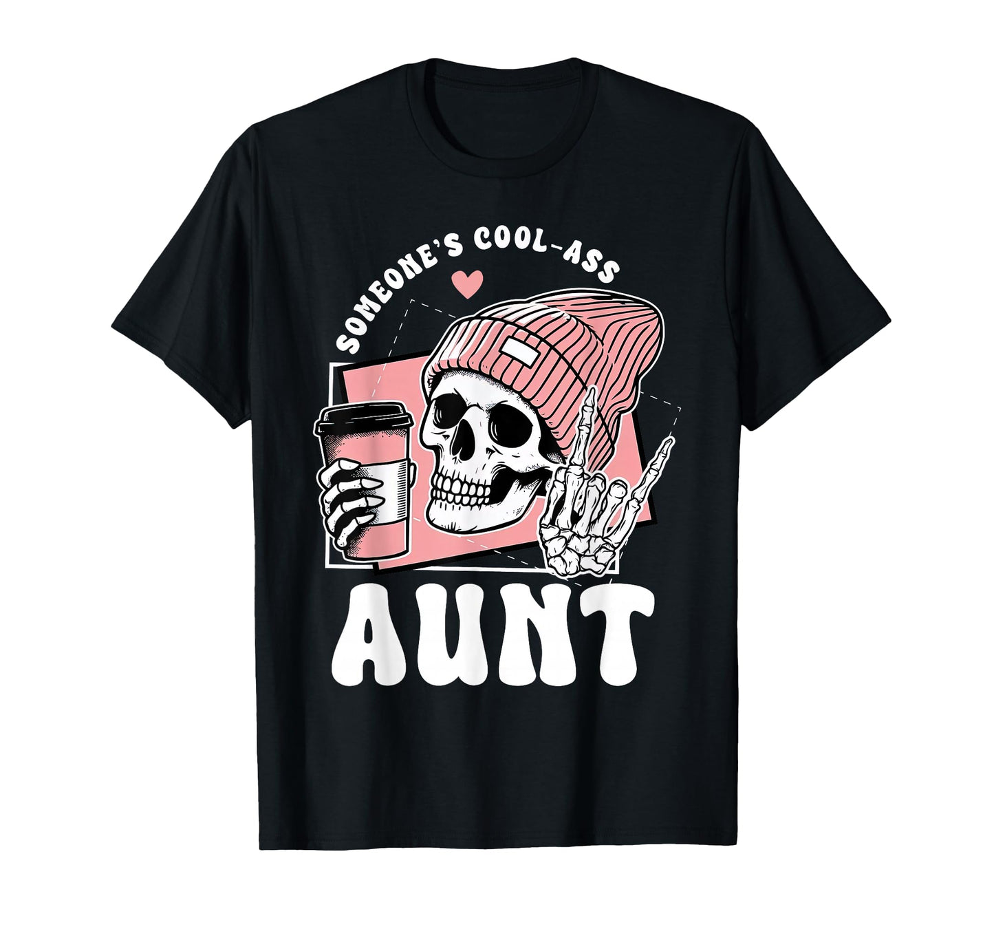 Someone's Cool Ass Aunt Cool Auntie Club Skeleton Skull T-Shirt