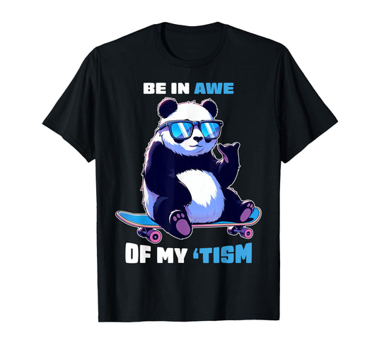 Autism Funny Be In Awe Of My 'Tism Meme Autistic Kids Girls T-Shirt