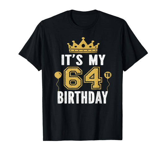 It's My 64th Birthday Gift For 64 Years Old Man And Woman T-Shirt