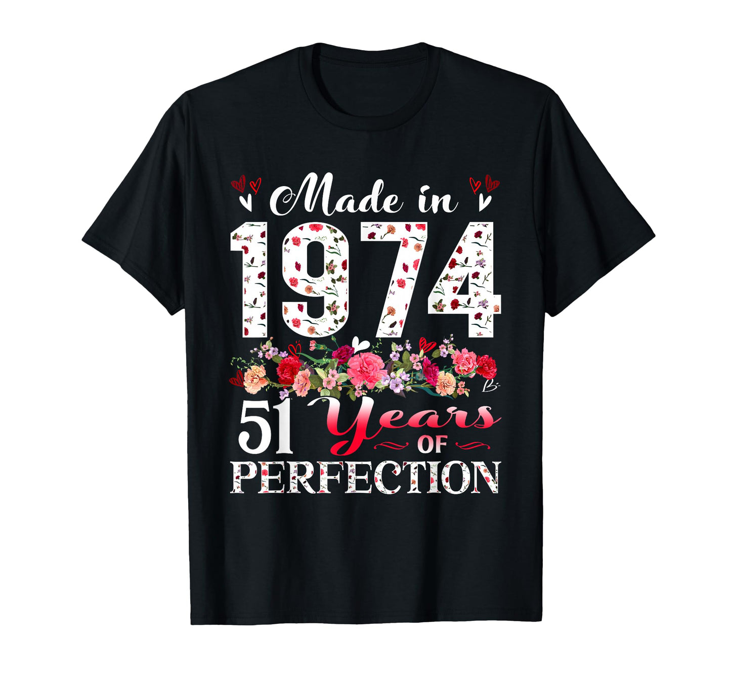 51 Year Old Floral Made In 1974 51st Birthday Women Apparel T-Shirt