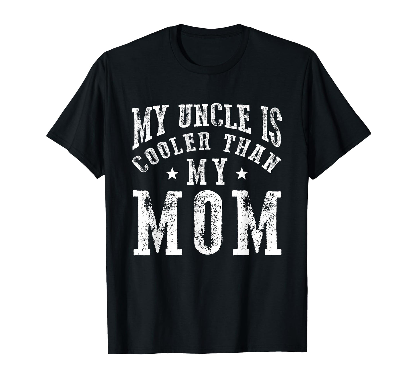 My Uncle is cooler than my Mom funny nephew niece sayings T-Shirt