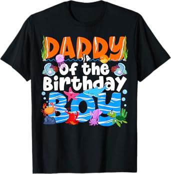 Daddy Under Sea Birthday Party Boys Ocean Sea Animals Themed T-Shirt