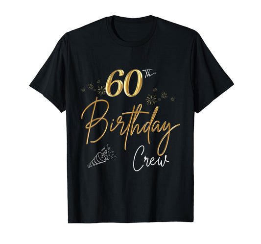60th Birthday Crew 60th Bday Party Squad Friends Crown Funny T-Shirt