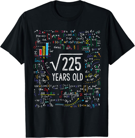Square Root Of 225 15th Birthday 15 Year Old Gifts Math Bday T-Shirt