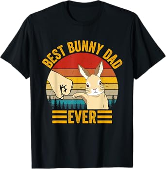 Best Bunny Dad Ever Rabbit Lover Father Pet Rabbit T-Shirt