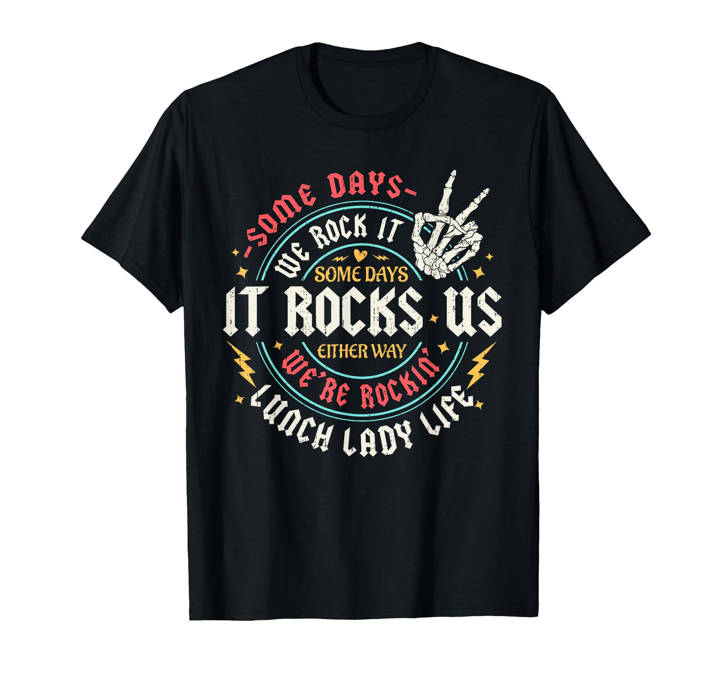 Some Days We Rock It Lunch Lady Life Back To School Funny T-Shirt