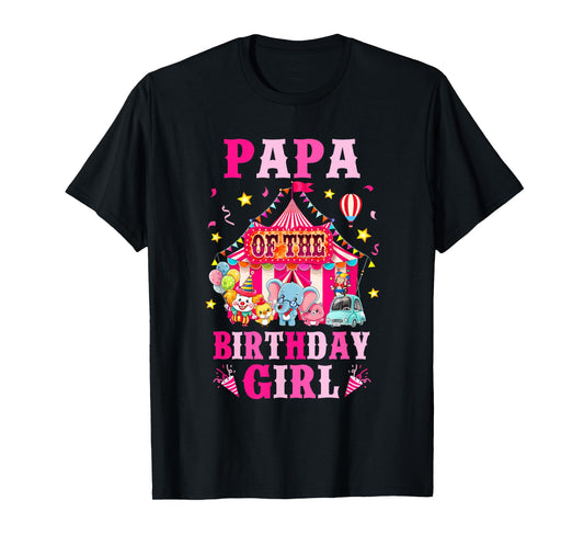 Papa Of The Birthday Girl Circus Carnival Family Party T-Shirt
