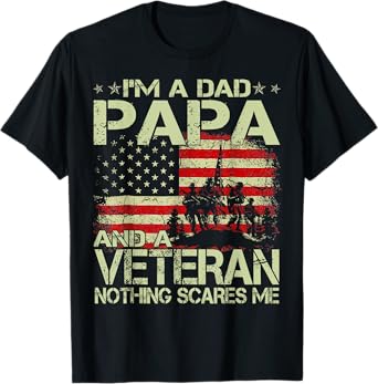 I'm A Dad Papa and A Veteran T Shirt for Dad Fathers Day T-Shirt