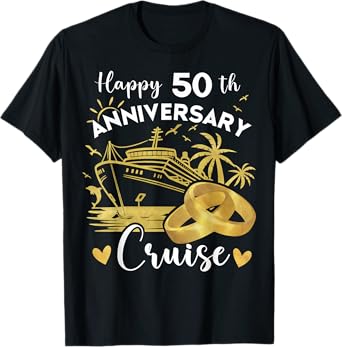 Happy 50th Anniversary Cruise Tee Golden Wedding Cruise T-Shirt