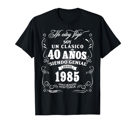 Vintage 40th Birthday Men Funny 1985 40 Birthday Spanish T-Shirt