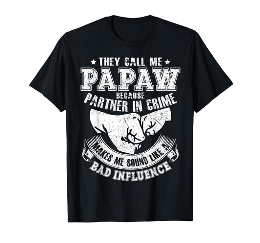 They Call Me Papaw Because Partner In Crime T-Shirt