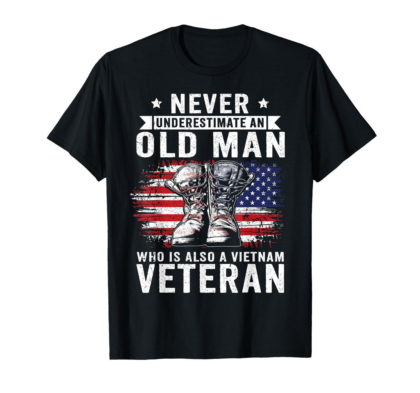 Never Underestimate An Old Man Who Is Also A Vietnam Veteran T-Shirt