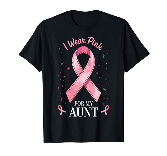I Wear Pink for My Aunt Cancer Awareness Support T-Shirt