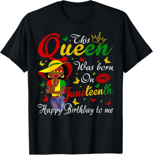 African American Black Queen Happy Birthday Juneteenth T-Shirt