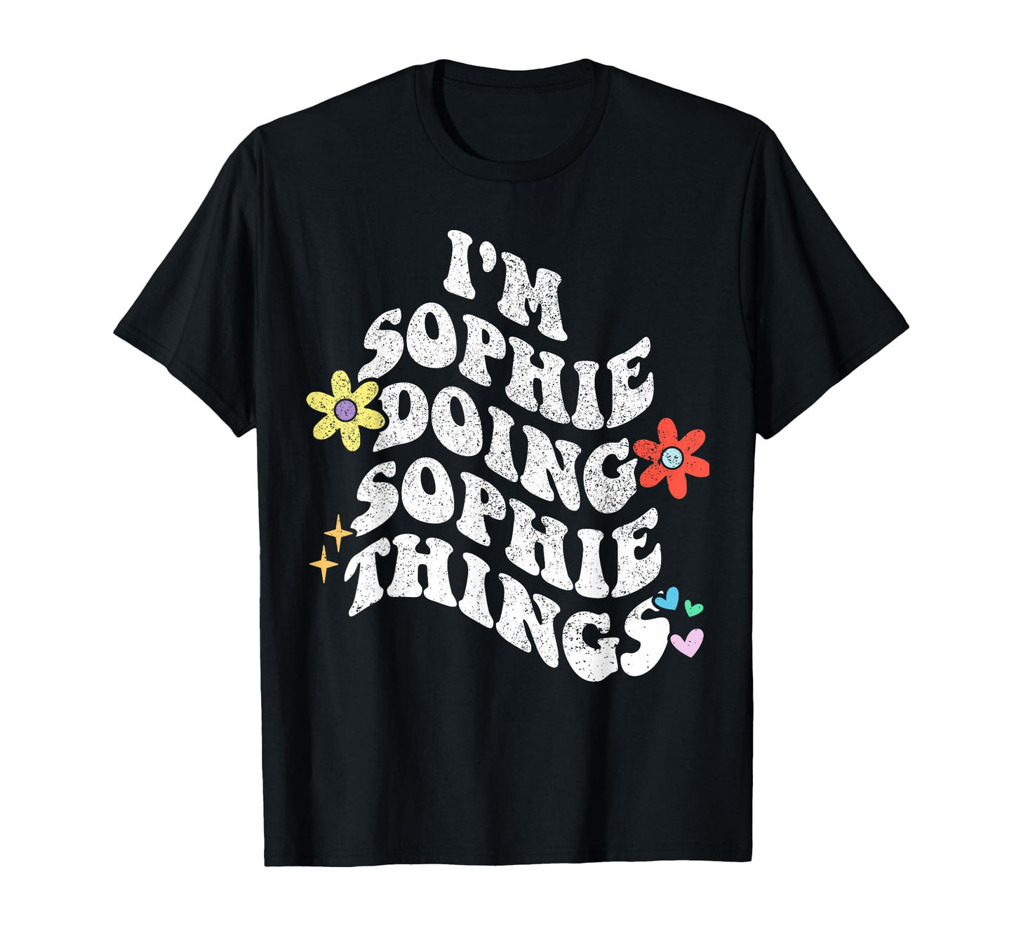 Retro Groovy Im SOPHIE Doing SOPHIE Things Funny Mother's T-Shirt