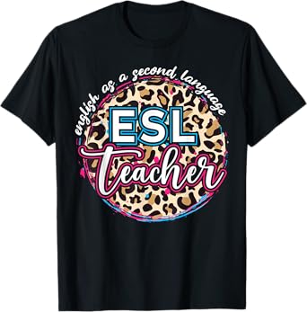 ESL Teacher English as a Second Language T-Shirt