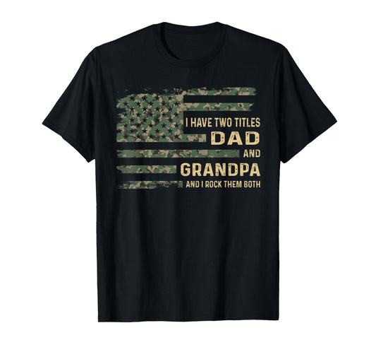 I have two titles dad and grandpa Fathers Day American Flag Women Men T-Shirt