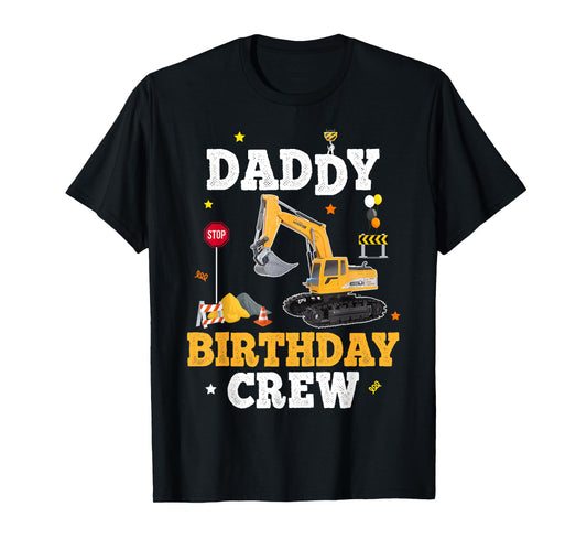 Daddy Birthday Crew Construction Matching Family Excavator T-Shirt