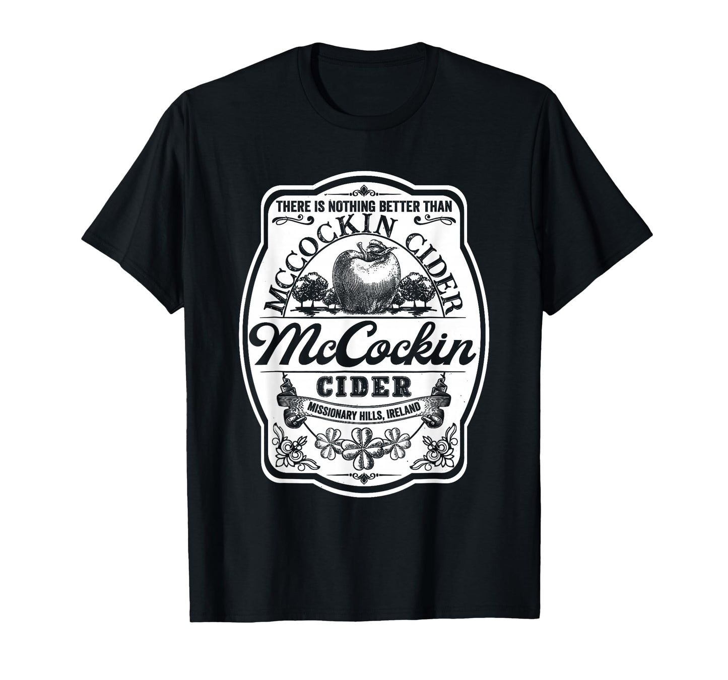There Is Nothing Better Than Mccockin Cider Missionary Hills T-Shirt