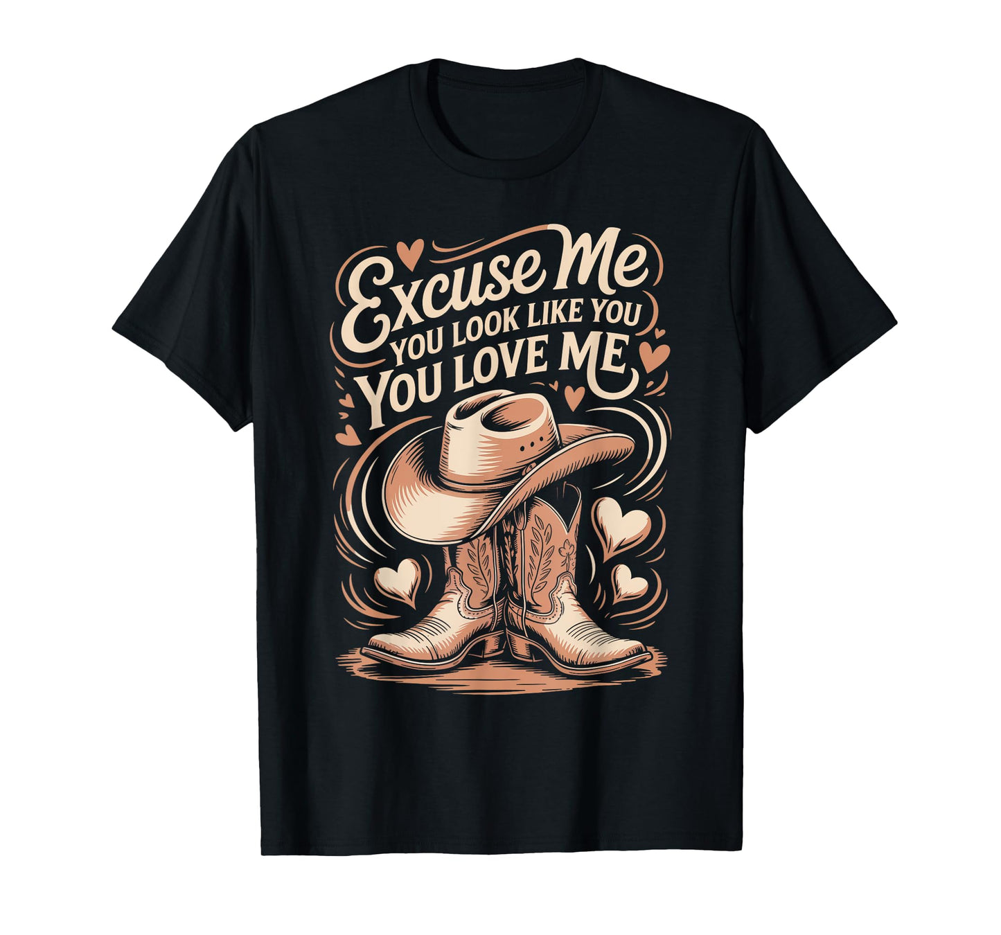 Funny Excuse Me You Look Like You Love Me Funny Boots Memes T-Shirt