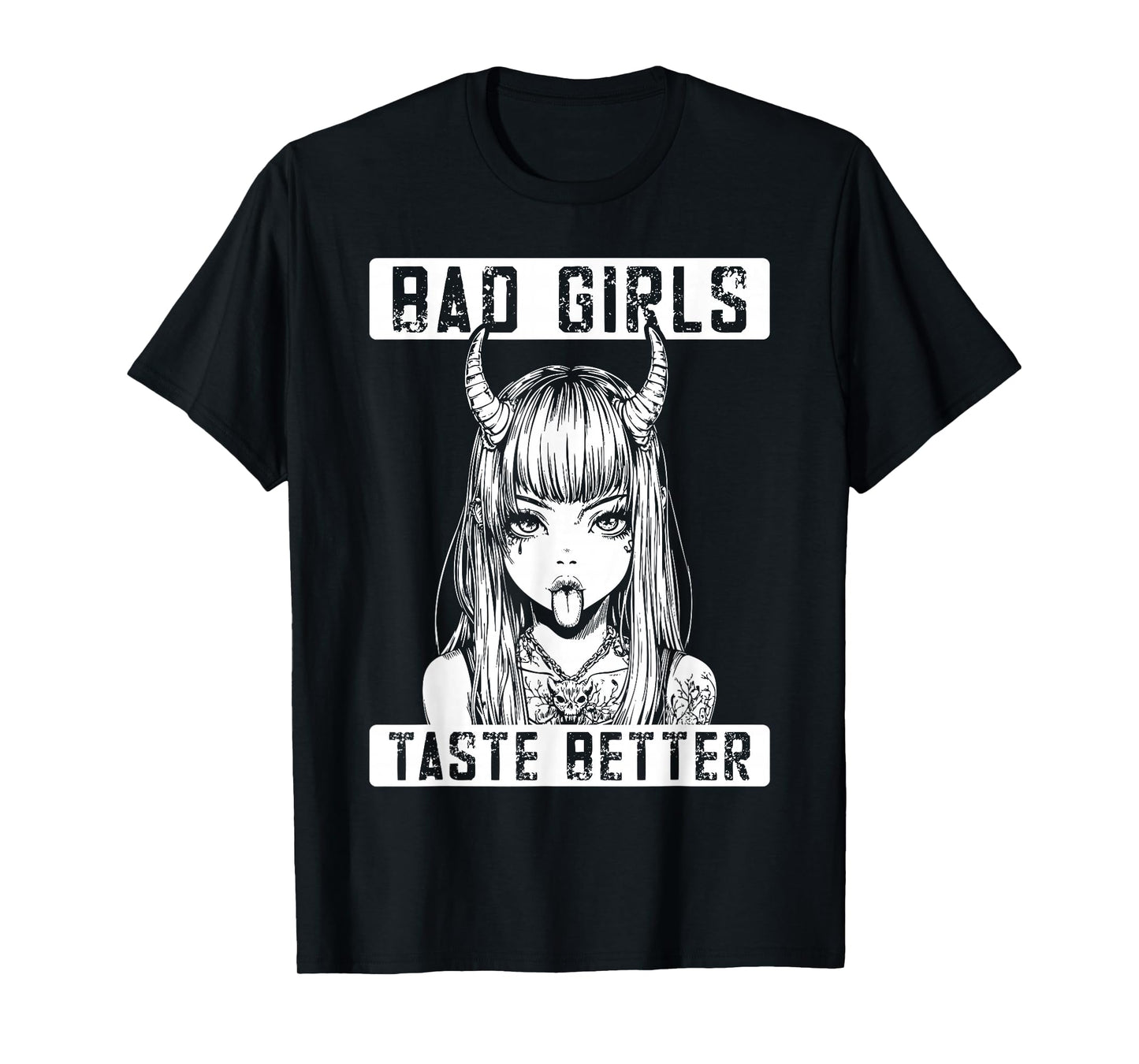 Bad Girls Taste Better Funny Adult Humor Tattoos Women Men T-Shirt