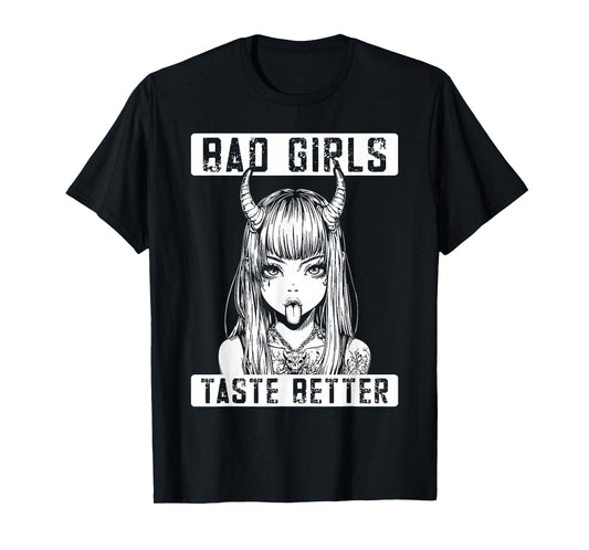 Bad Girls Taste Better Funny Adult Humor Tattoos Women Men T-Shirt