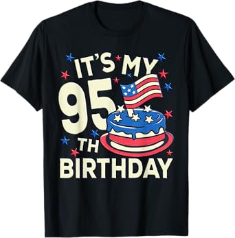 Funny American Flag Birthday Cake Its My 95th Birthday Shirt T-Shirt