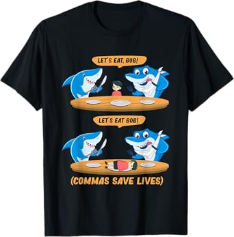 Commas Punctuation Shark Lets Eat bob! Funny English Grammar T-Shirt