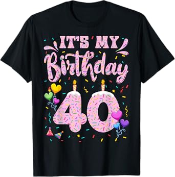 It's My 40th Birthday Girl Doughnut Happy 40 Years Old Lady T-Shirt
