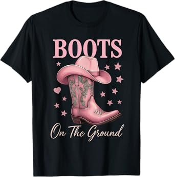 Boots On The Ground Cowboy Western Cowboy Cowgirl Linedance T-Shirt