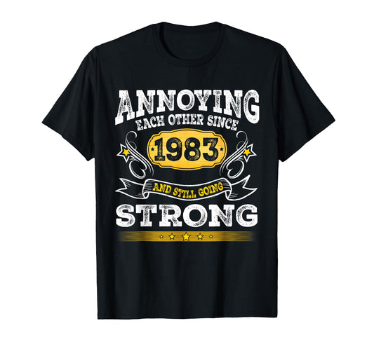 Annoying Each Other Since 1983 Wedding Anniversary Couples T-Shirt