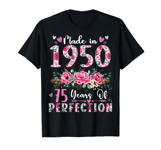 75 Year Old Made In 1950 Floral 75th Birthday Women T-Shirt