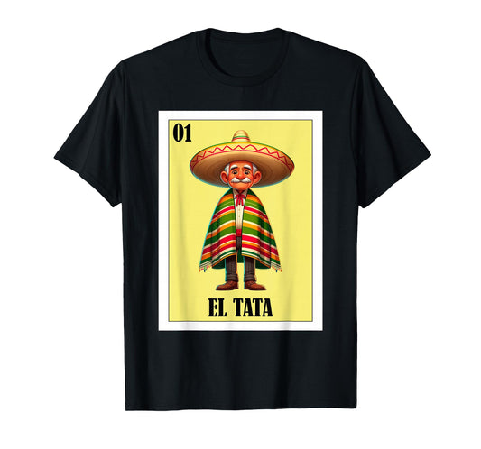 Funny Mexican Grandpa Design - El Tata T-Shirt