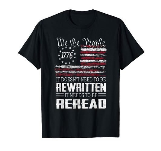 US Flag Constitution of the USA Needs To Be Reread T-Shirt