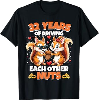 32nd Wedding Anniversary 32 Years Of Driving Each Other Nuts T-Shirt